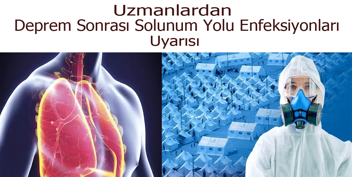 Uzmanlardan Deprem Sonrası Solunum Yolu Enfeksiyonları Uyarısı