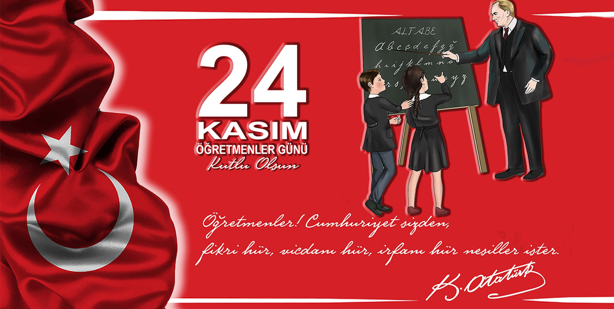 Öğretmenlerimizin 24 Kasım Öğretmenler Günü Kutlu Olsun