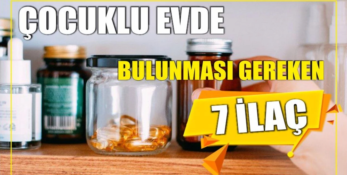 Çocuklu evde bulunması gereken 7 ilaç