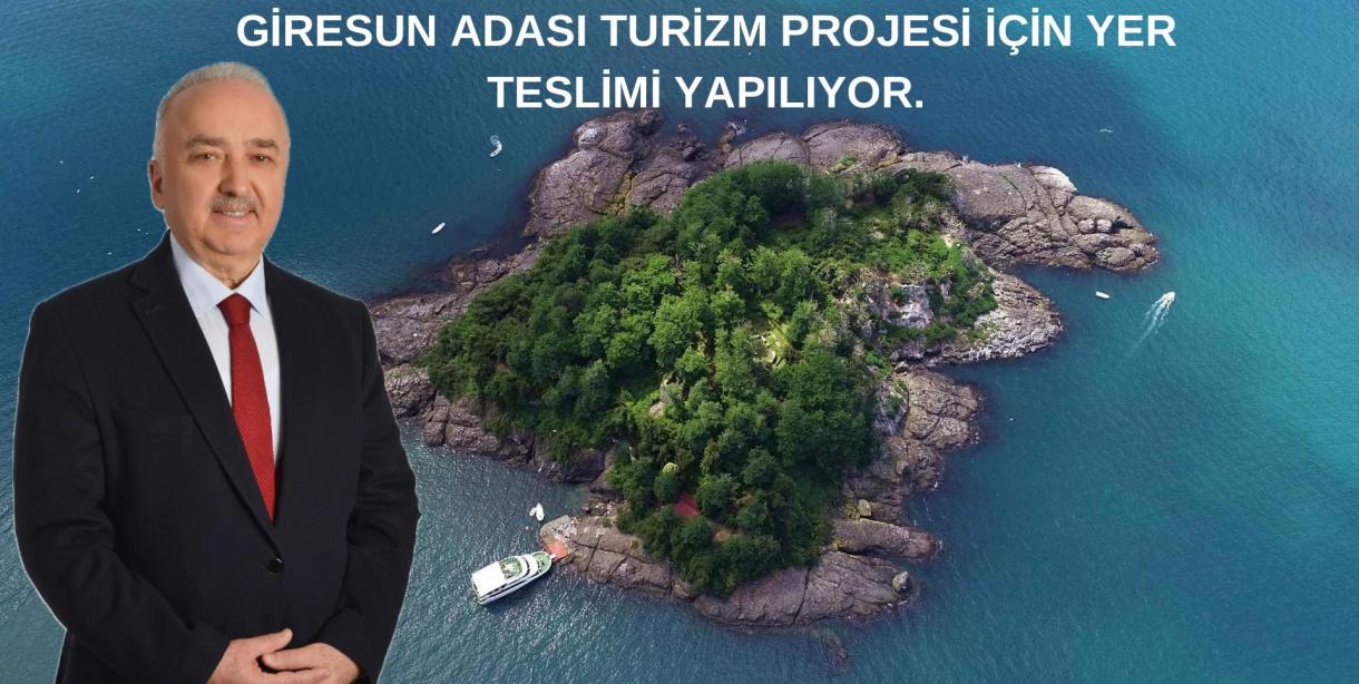 Giresun Adası Turizm Projesinin Yer Teslimi Yapılıyor