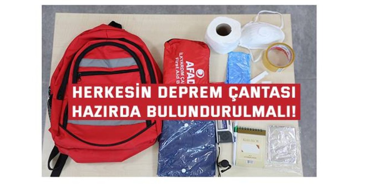 Herkesin deprem çantası hazırda bulundurulmalı